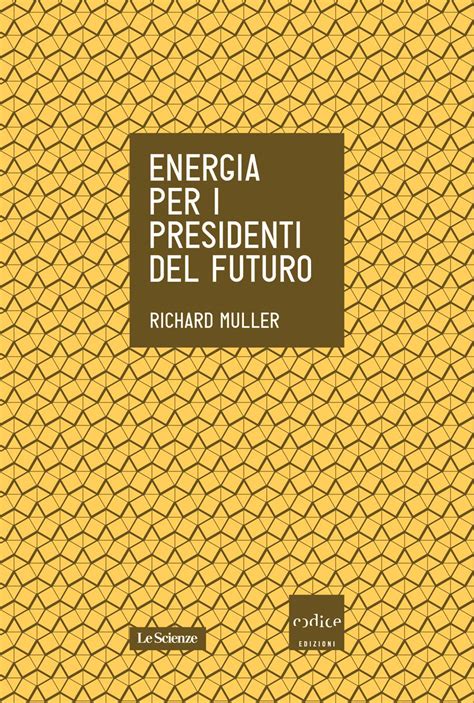 Read Online Energia Per I Presidenti Del Futuro 