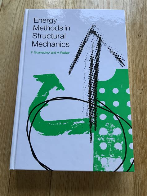 Energy Methods In Structural Mechanics A Comprehensive Introduction To Matrix And Finite Element Methods Of Analysis