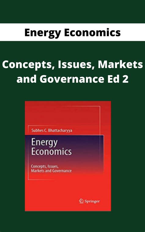 Read Energy Economics Concepts Issues Markets And Governance 