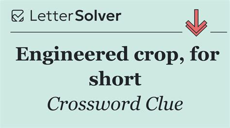 Engineered Crop For Short