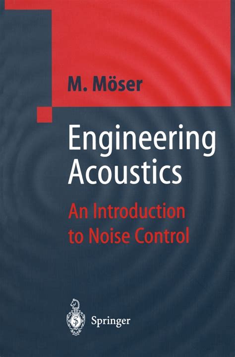 Engineering Acoustics An Introduction To Noise Control 1st Edition