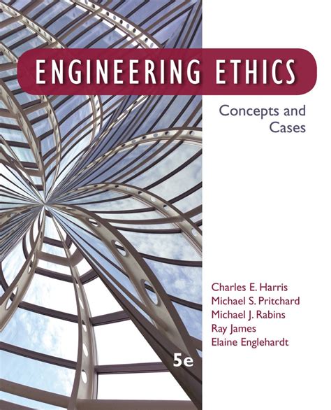Engineering Ethics Concepts Cases 5th Edition 