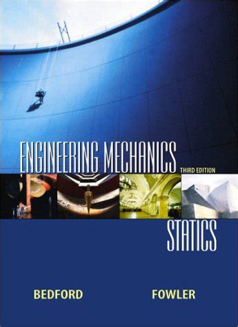 Engineering Mechanics Statics Bedford Fowler Solutions Manual