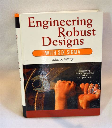 Engineering Robust Designs With Six Sigma