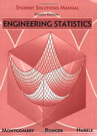 Engineering Statistics Student Solutions Manual 5th Edition