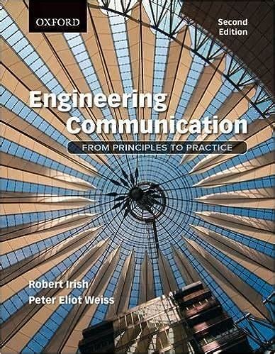 Read Online Engineering Communication From Principles To Practice 