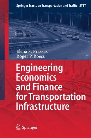 Read Engineering Economics And Finance For Transportation Infrastructure Springer Tracts On Transportation And Traffic 