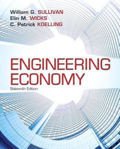 Read Online Engineering Economy 16Th Edition William G Sullivan Pdf Book 