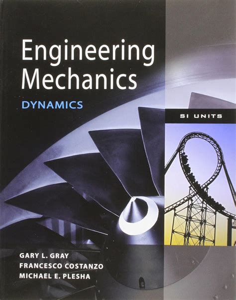 Download Engineering Mechanics Dynamics Gray Costanzo Plesha Solutions 