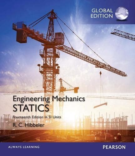 Read Engineering Mechanics Statics 13Th Si Edition Solution 