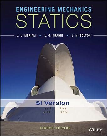 Read Online Engineering Mechanics Statics Si Version 6Th Edition 