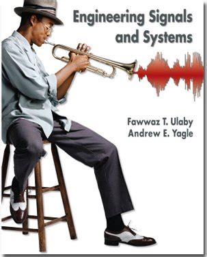 Read Engineering Signals And Systems Ulaby Yagle 