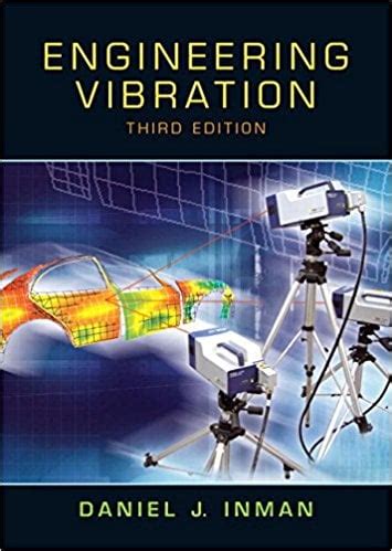 Read Online Engineering Vibration 3Rd Edition By Daniel J Inman 
