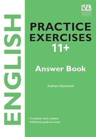 English Practice Exercises 11 Answer Book Practice Exercises For Common Entrance Preparation