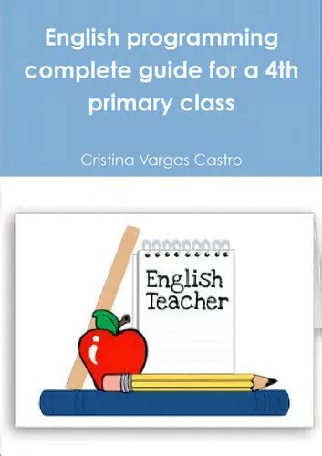 English Programming Complete Guide For A 4th Primary Class