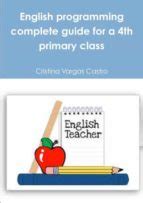 english programming complete guide for a 4th primary class