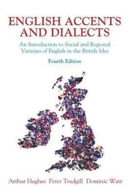 Read Online English Accents And Dialects An Introduction To Social And Regional Varieties Of English In The British Isles Fifth Edition The English Language Series 