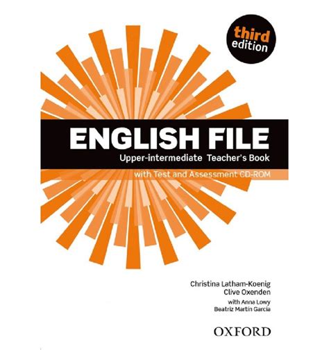 Read Online English File Third Edition Upper Intermediate Teachers Book With Test And Assessment Cd Rom By Latham Koenig Christina Oxenden Clive Seligson Paul Co 2012 Paperback 