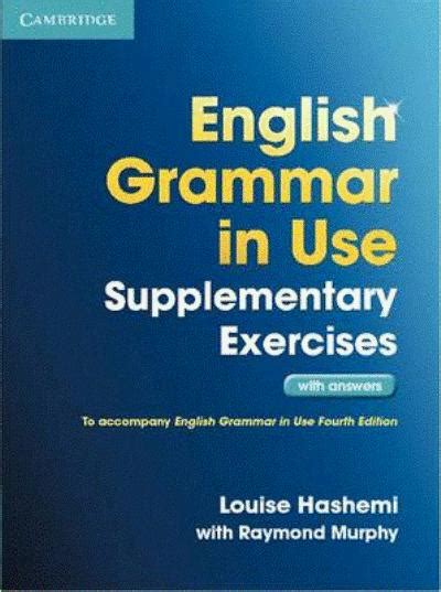 Read Online English Grammar In Use Supplementary Exercises With Answers 