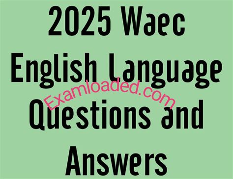 Download English Language Questions And Answers For Waec 2017 