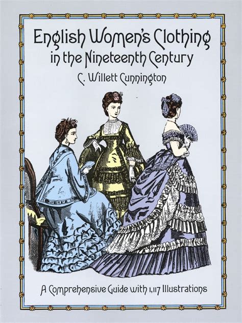 Read English Womens Clothing In The Nineteenth Century A Comprehensive Guide With 1117 Illustrations Dover Fashion And Costumes 