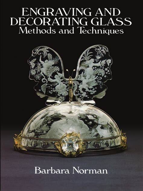 engraving and decorating glass methods and techni