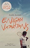 Enigma Variations By Andre Aciman