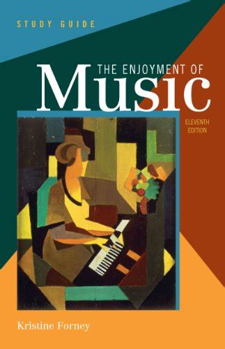 Read Enjoyment Of Music 11Th Edition Study Guide 