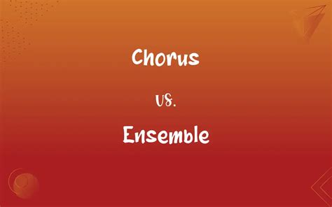 Ensemble Vs Chorus