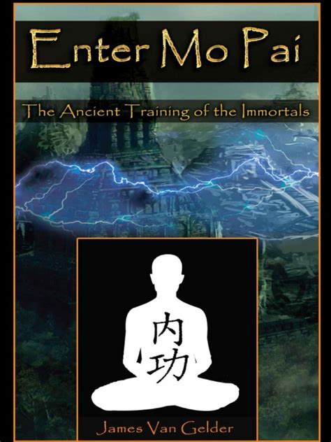 Enter Mo Pai The Ancient Training Of The Immortals
