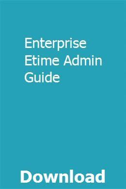Enterprise Etime Admin Guide