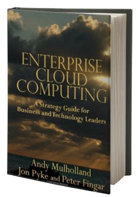 Read Enterprise Cloud Computing A Strategy Guide For Business 