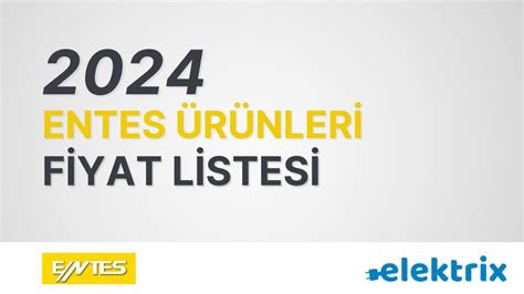 Entes Fiyat Listesi