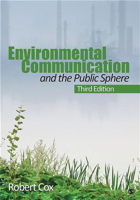 Full Download Environmental Communication And The Public Sphere Kindle Edition By J Robert Cox Reference Kindle Ebooks 