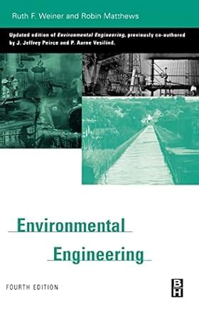 Download Environmental Engineering Ruth Weiner 