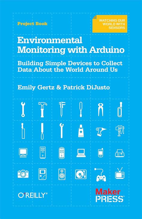 Full Download Environmental Monitoring With Arduino Building Simple Devices To Collect Data About The World Around Us Patrick Di Justo 