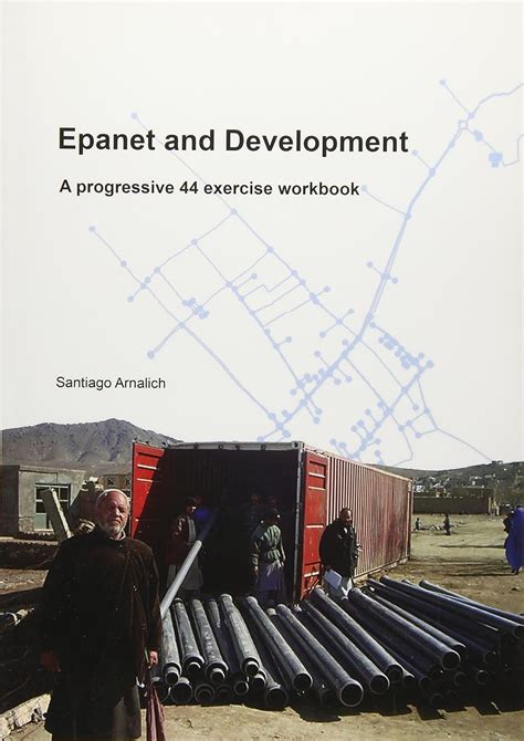Epanet And Development A Progressive 44 Exercise Workbook