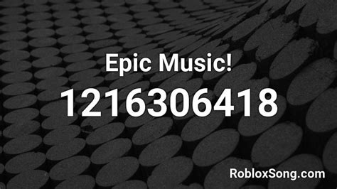 Epic Music Roblox Id
