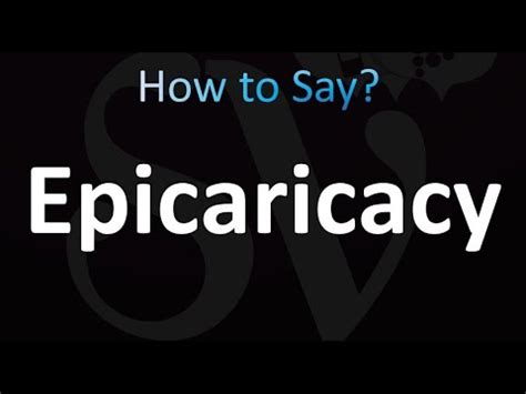 epicaricacy pronunciation