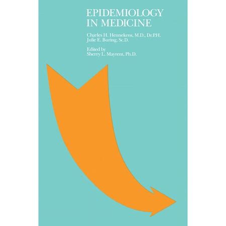 Read Online Epidemiology In Medicine Hennekens 