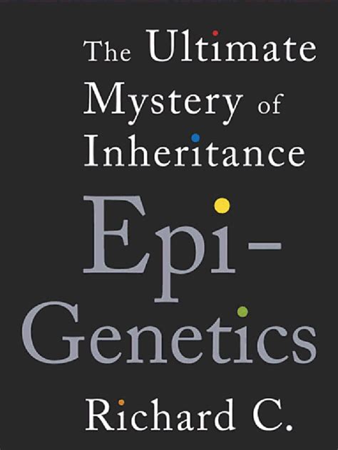 Read Online Epigenetics The Ultimate Mystery Of Inheritance Pdf 