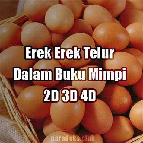 EREK EREK TELUR - Erek Erek Telur 2D 3D 4D Kode Alam dan Tafsir Mimpi L777