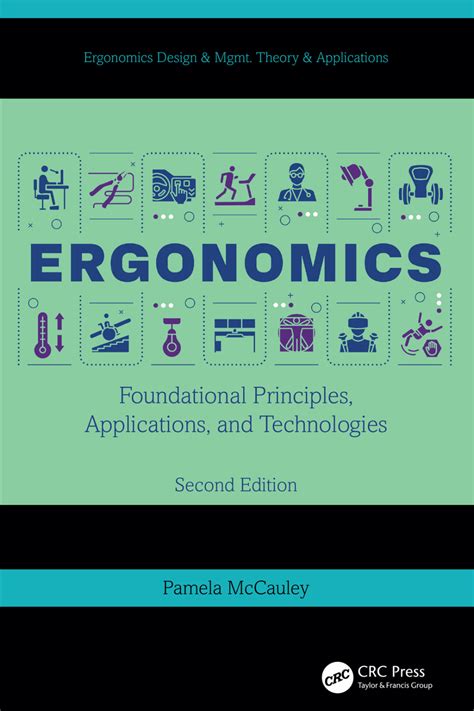 Ergonomics Foundational Principles Applications And Technologies Ergonomics Design Management Theory Applications