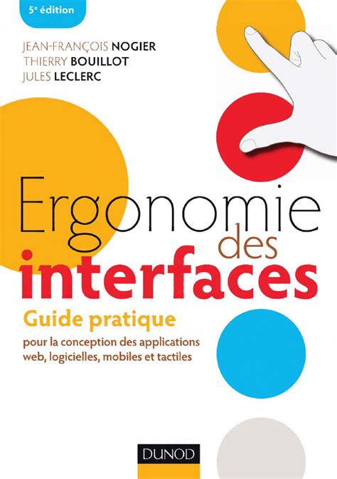Download Ergonomie Des Interfaces E Eacuted Guide Pratique Pour La Conception Des Applications Web Logicielles Mobiles 