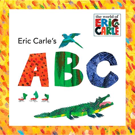 Eric Carle's A B C ( The World Of Eric Carle)