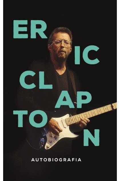 eric clapton l autobiografia