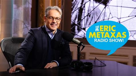 Eric Metaxas Show