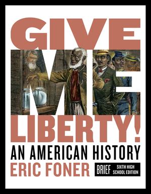 Read Eric Foner Give Me Liberty Volume 2 Edition 3 