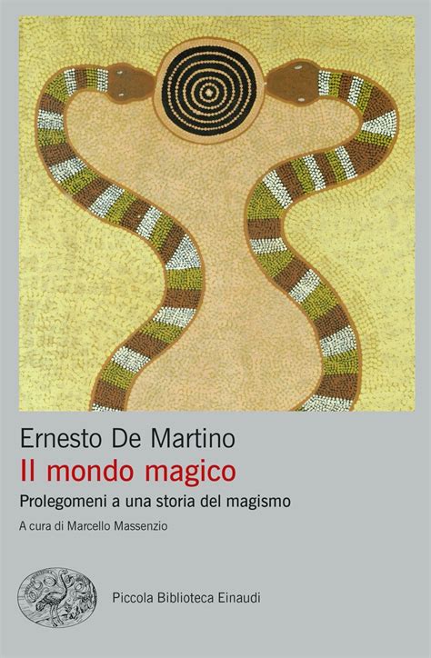 Read Online Ernesto De Martino Il Mondo Magico Prolegomeni A Una 