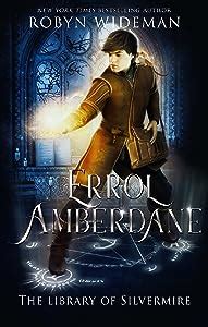 Full Download Errol Amberdane The Library Of Silvermire Guardian Of Secrets Book 1 